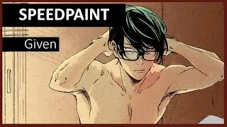 [SpeedPainting] Given, (Koji Yatake) by Kizu Natsuki