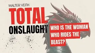 End Time Prophecy Explained  Who is the Woman Who Rides the Beast
