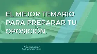 EL MEJOR TEMARIO PARA PREPARAR TU OPOSICIÓN.