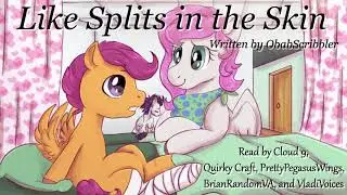 [MLP Fanfic Reading] 'Like Splits in the Skin' (drama/sadfic)