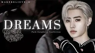 [1/2] DREAMS | ENHYPEN Park Sunghoon FF