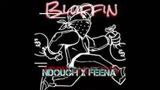 FEENA x NDOUGH - BLUFFIN (Prod. Paupa)