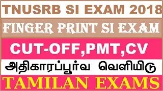 TNUSRB FINGER PRINT SI EXAM CUT OFF ANSWER KEY NEXT STAGE 2018 2019 TAMILNADU TAMILAN EXAMS