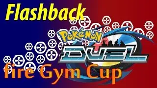 Pokemon GO // Fire Gym Cup / Flashback