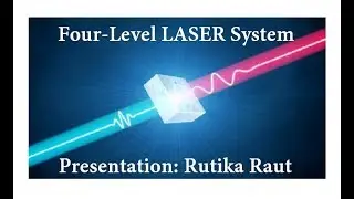 LASER  LECTURE -7: Four Level LASER