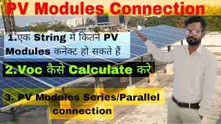 PV Modules Connection || Solar modules Series Connection || How to calculate Voc