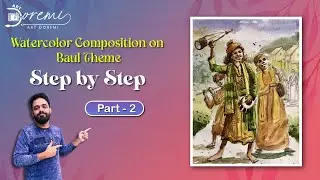 Part 2 : Water Color Composition Baul Theme | Digital Painting for Beginners | Art Doremi