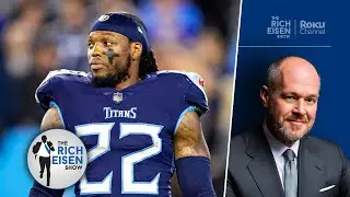 Should the Titans Trade Derrick Henry and Start from Scratch on Offense? | The Rich Eisen Show