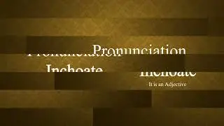 Inchoate word Pronunciation