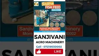 Sinking Fish Feed Machine - Fish Feed Pellet Making Machine - Sanjivani Agro Machinery !