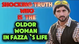 Shocking Truth Who Is The Older Women In Fazza S Life 