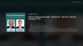 Prison Transformation Radio - Episode #34 - &nbsp;Interview with Rafe Ronning (7/7/18)