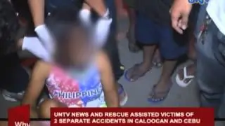 UNTV News and Rescue assisted victims of 2 separate accidents in Caloocan and Cebu