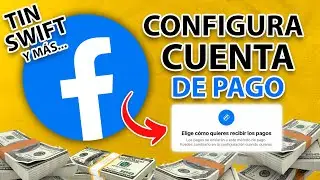 Como configurar el método de pago en Facebook por primera vez (TIN, Swift, Reels) 💰⭐