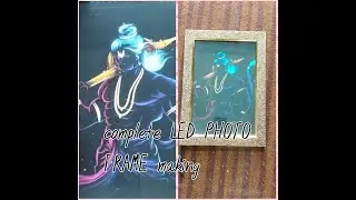 Complete LED PHOTO FRAME making