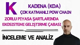Kadena (KDA) - &Ccedil;etin Piyasa Şartlarında EVM Desteği ile Ekosistem Geliştirme &Ccedil;alışmaları