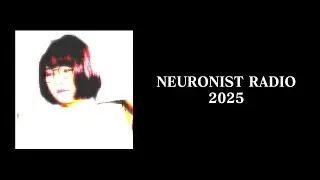 NEURONIST RADIO 2025 | Jungle/Breakcore/Electronic