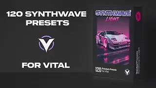 Synthwave Light &ndash; 120 Vital VST Presets