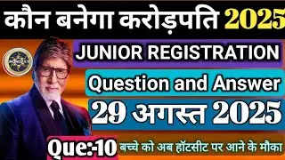 KBC 29 August Kids Registration|KBC Children's Registration |KBC Junior Registration 2025📌Question10