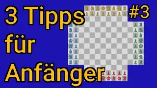 3 Anf&auml;ngertipps im Vierspielerschach | Mit Partiebeispiel aus meiner Praxis