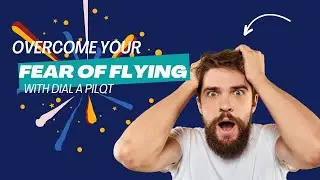 Terrified of Flying?? You Have Found the Right Spot!