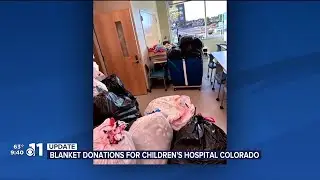 WATCH: Blanket donations for Children's Hospital Colorado