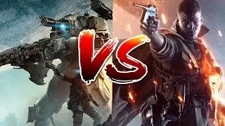 Что купить? Battlefield 1 VS Titanfall 2