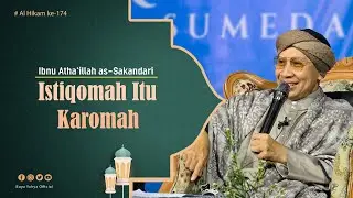 Istiqomah Itu Karomah | Al Hikam 174 | Ibn Athaillah | Buya Yahya