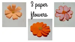 How to create 3 beautiful paper flowers|paper crafts|Sultana makes 