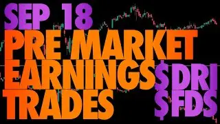 Pre Market Earnings Trading | Sept 18 Earnings Releases $DRI $FDS