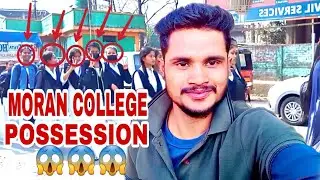 my vlog || assam moran college possession