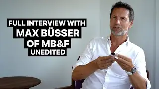 Full, unedited interview with Max Büsser of MB&F