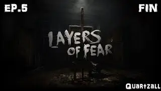 Layers of Fear Ep.5 - Sombre contemplation (FIN), par Quartzall.