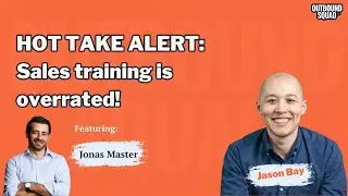 HOT TAKE ALERT: Sales training is overrated!