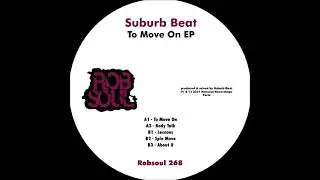 Suburb Beat - To Move On EP - To Move On (Robsoul)