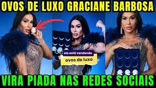 Ovos de luxo de Graciane Barbosa passa dos limites e vira piada