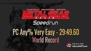 Metal Gear Solid 1 Speedrun - PC Any% Very Easy - 29:49.60 (World Record)