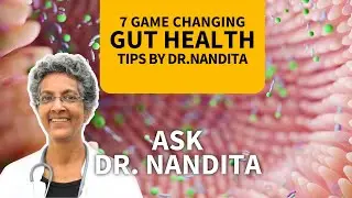 Gut Health Secrets You Wish You Knew Sooner | Dr Nandita Shah