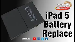 ipad 5 battery replacement | How to change iPad 5 battery | Noor telecom