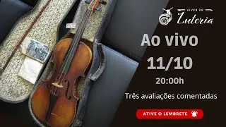Três avaliações comentadas - ao vivo - 11/10 - 20:00h
