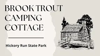 Brook Trout Camping Cottage in Hickory Run State Park - Pennsylvania