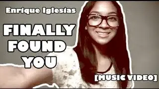 FINALLY FOUND YOU || Music Video | Enrique Iglesias