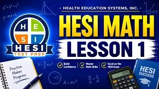 HESI A2 Math  Practice Series Lesson  # 1