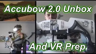 Accubow 2.0 Unboxing, VR Prep, and Another 2 Year Retrospective - Skyrim VR and a Bow as a Workout