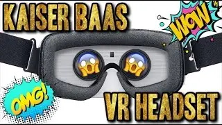 KAISER BAAS VR HEADSET UNBOXING!!!