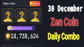 Zen coin combo 30 December |  Zen coin daily combo today | Zen coin daily Combo.