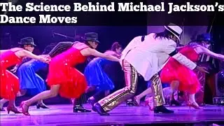 The Science Behind Michael Jackson&rsquo;s Dance Moves