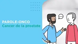 PAROLE-Onco : de l’accompagnement face au cancer de la prostate