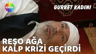 Reşo Ağa, Zeliha yüzünden kalp krizi geçirdi!  | Gurbet Kadını 32. Bölüm
