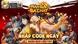 Manga B&aacute; Ch&aacute;y - Code Mới & Full 11 Giftcode Manga B&aacute; Ch&aacute;y Cho Newbie 04/11 - Manga B&aacute; Ch&aacute;y Code
